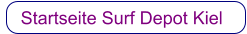 Startseite  Surf Depot Kiel     Startseite Surf Depot Kiel